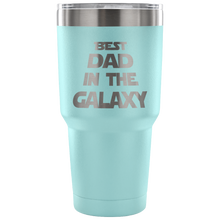 Best Dad in the Galaxy 30oz Tumbler