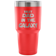 Best Dad in the Galaxy 30oz Tumbler