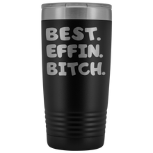 Best Effin Bitch 20oz