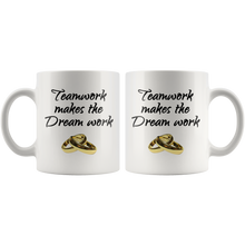 Teamwork makes the Dream work 11 oz mug