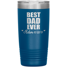 Best Dad Ever custom names 13 colors 20oz