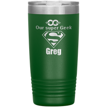 Our Super Geek Greg 20oz