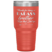 Badass brother 13 colors 30oz