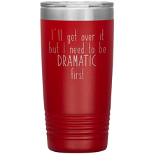 I will get over it paper daisy font 20oz