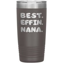 Best Effin Nana 13 colors 30oz