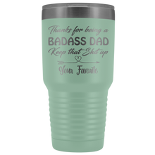 Badass Dad 30oz Your Favorite