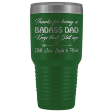 Badass Dad 30oz Bill, Jess, Steph & Pooh