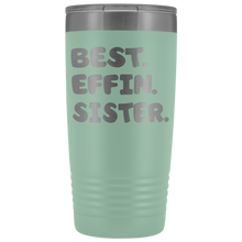 Best Effin Sister 20oz