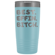 Best Effin Bitch 20oz