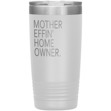 Mother Effin' Home Owner. 20oz