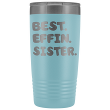 Best Effin Sister 20oz