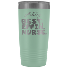 BEST EFFIN NURSE SAMPLE 20oz