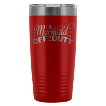 Mermaid off duty 20oz Tumbler
