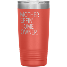 Mother Effin' Home Owner. 20oz final