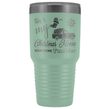 My Christmas Movie watching Tumbler 2019 30 oz