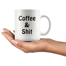 Coffee & Sh*t 11oz Mug