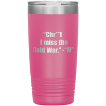 I miss the cold war 20oz