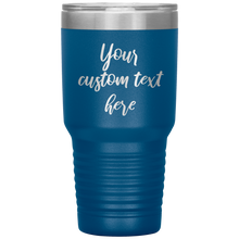 Custom Text  30 oz 13 colors