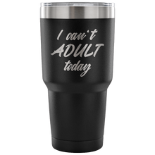 I can't adult today