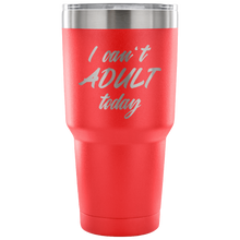 I can't adult today