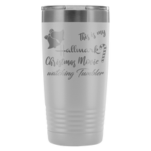 This is my Hallmark Christmas Movie Watching Tumbler 20oz