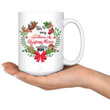 This is my Hallmark Christmas Movie Watching Mug 15oz