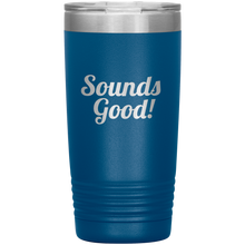 Sounds  Good! 20 oz