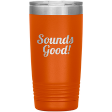 Sounds  Good! 20 oz