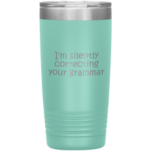 I'm silently correcting your grammar 20 oz