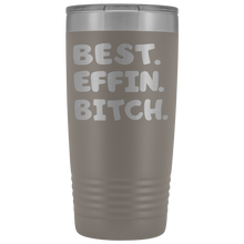 Best Effin Bitch 20oz