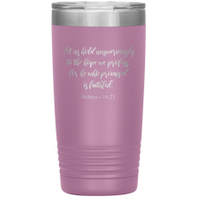 Let us hold unswervingly to the hope we profess 20oz