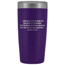 when you walk through fire 20oz