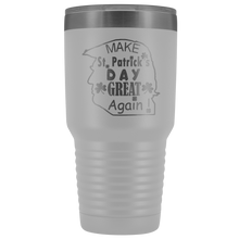 Saint Patricks Make St Patricks day great again 30oz Tumbler