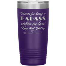 Badass sister in law 20oz all colors