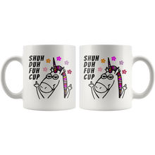 Shuh Duh Fuh Cup Funny Unicorn 11oz Mug