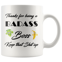 Badass Boss, Keep that shit up 11 oz Coffee Mug