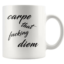 Carpe that fucking diem / funny quote mug / Gift Mug / cuss words gift / sarcastic coffee mug / gift for girlfriend / gift for boyfriend