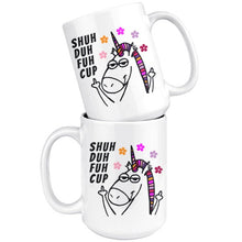 Shuh Duh Fuh Cup, Unicorn Mug, Funny Unicorn Gift, Unicorn Coffee Mug, Cute Unicorn Gift, Sassy Gift, 15 oz mug cuss words Shut the fuck up