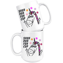 Shuh Duh Fuh Cup, Unicorn Mug, Funny Unicorn Gift, Unicorn Coffee Mug, Cute Unicorn Gift, Gift For Her,15 oz mug cuss words Shut the fuck up