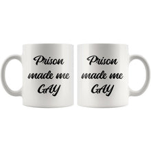 Prison made me gay Coffee Mug Funny Coffee Cup white 11 oz ceramic mug Gift for Him or Her Cool Gift Idea Office Gifts