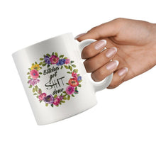 Bitches get Shit done, funny mug, BFF gift, 11oz white ceramic mug, gift for coworker, best friends gift