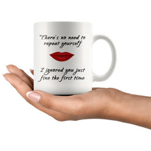 No need to repeat yourself, red lips 11oz coffee mug, gift for coworkers, funny morning coffee mug, perfect office gifts, mugs for her