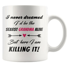 Never dreamed I'd be the sexiest Grandma alive - Promoted To Grandma Mug, Baby Announcement Grandparent Mug, Grandma To Be, New Grandma Gift