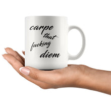 Carpe that fucking diem / funny quote mug / Gift Mug / cuss words gift / sarcastic coffee mug / gift for girlfriend / gift for boyfriend