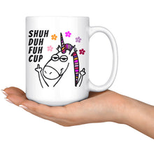 Shuh Duh Fuh Cup, Unicorn Mug, Funny Unicorn Gift, Unicorn Coffee Mug, Cute Unicorn Gift, Gift For Her,15 oz mug cuss words Shut the fuck up