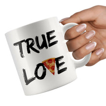 Pizza Mug /True Love / Gift for Pizza Lover / Funny Pizza Coffee Mug 11oz / Gift for Coworker / Funny Pizza Gift / Pizza Slice Coffee Cup