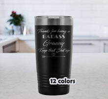 Badass Granny, Keep that shit up, New Granny Gift, Grandmother 20oz Travel Mug, Grandma Gift, Grandmother Gift, sarcastic Granny tumbler