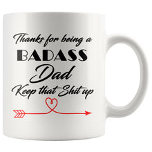 Badass Dad, Keep that shit up, Funny Cup For fathers, Gifts for dad, Christmas gift for father, best dad mug, birthday dad, dad coffee cup
