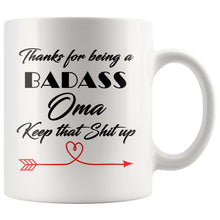 Badass Oma, Keep that shit up, Funny Cup For grandmothers, Gift for Oma, Christmas gift for Omas, Oma mug, Oma Gift, Oma Coffee Mug 11 oz