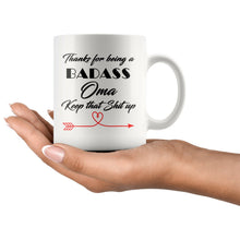 Badass Oma, Keep that shit up, Funny Cup For grandmothers, Gift for Oma, Christmas gift for Omas, Oma mug, Oma Gift, Oma Coffee Mug 11 oz